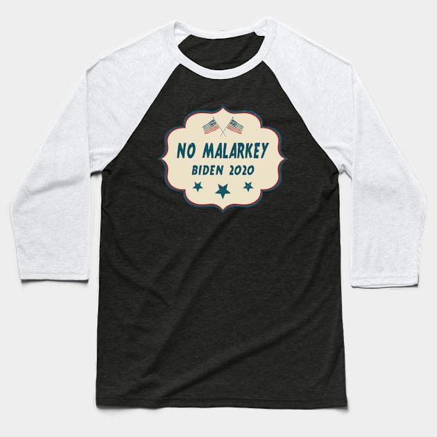 No malarkey Biden 2020 Baseball T-Shirt by qrotero